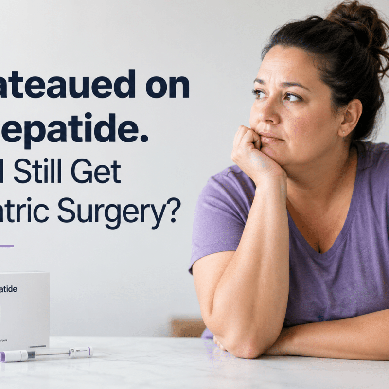 I Plateaued on Tirzepatide. Can I Still Get Bariatric Surgery